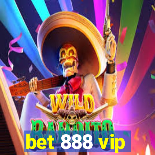 bet 888 vip