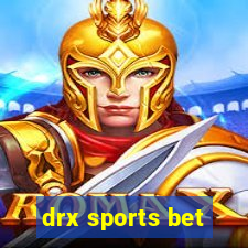 drx sports bet