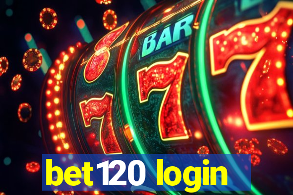 bet120 login