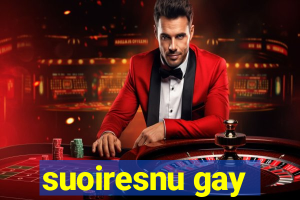 suoiresnu gay