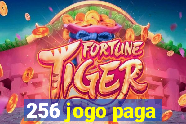 256 jogo paga