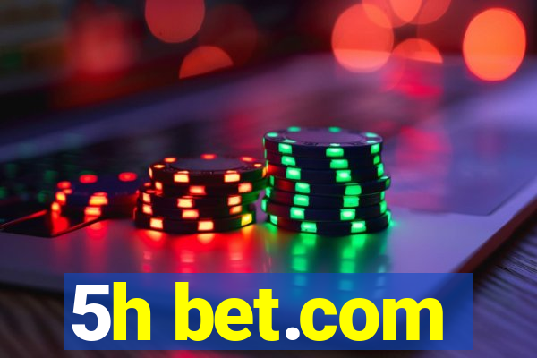 5h bet.com