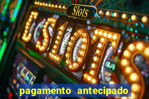 pagamento antecipado na estrela bet