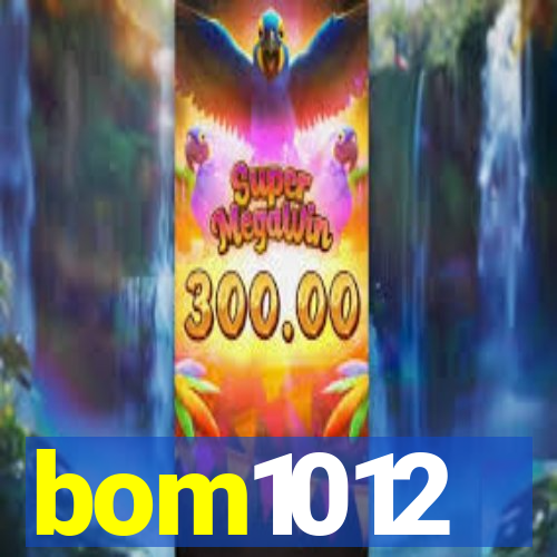 bom1012