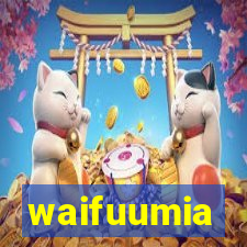 waifuumia