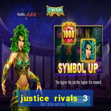 justice rivals 3 dinheiro infinito