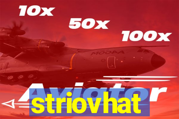 striovhat