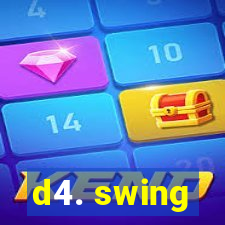 d4. swing