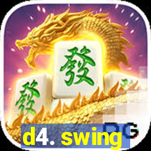 d4. swing