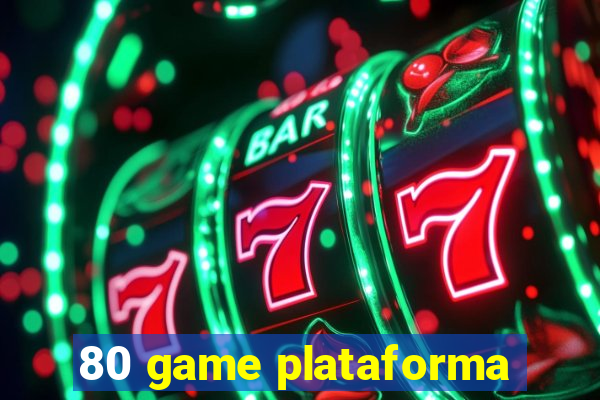 80 game plataforma