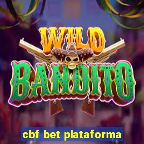 cbf bet plataforma