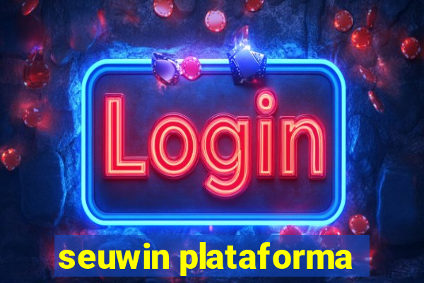 seuwin plataforma