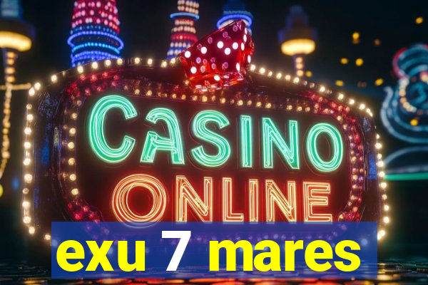 exu 7 mares