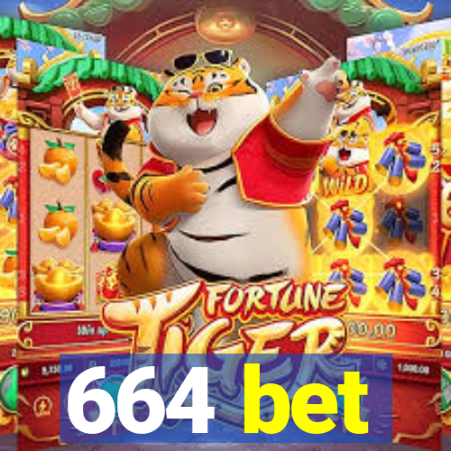 664 bet