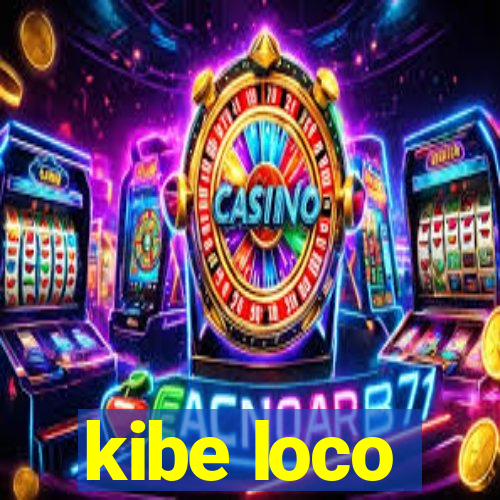 kibe loco