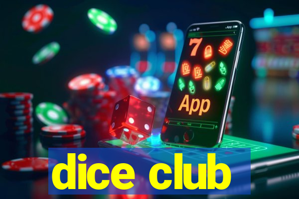 dice club