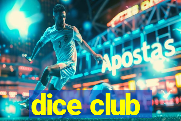 dice club