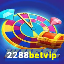 2288betvip