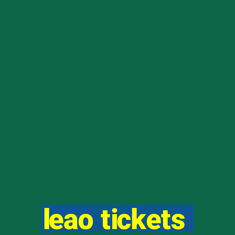 leao tickets