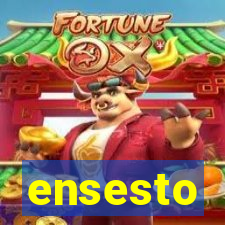 ensesto