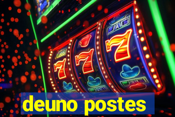 deuno postes