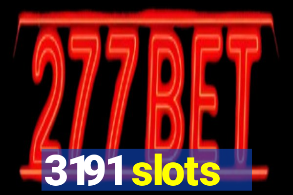 3191 slots