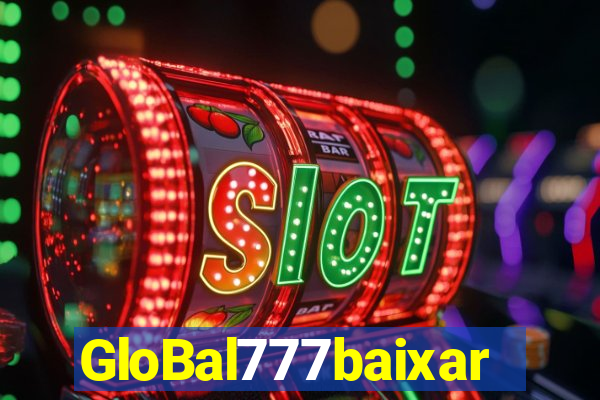 GloBal777baixar