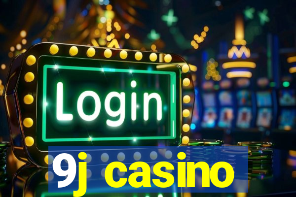 9j casino