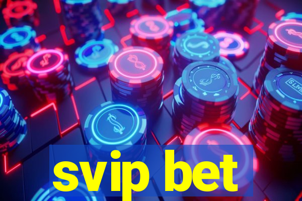 svip bet