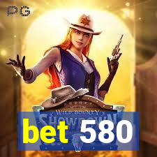 bet 580