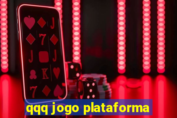 qqq jogo plataforma