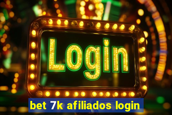 bet 7k afiliados login