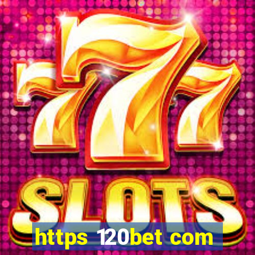 https 120bet com