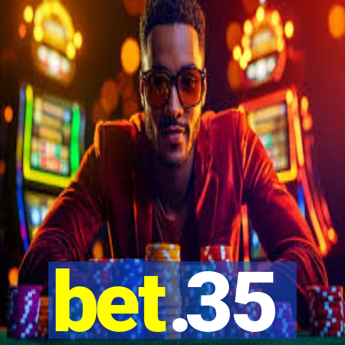 bet.35