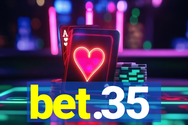 bet.35