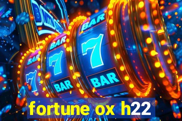 fortune ox h22