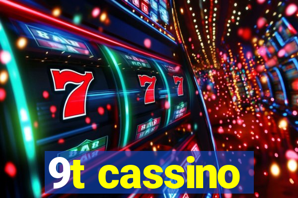 9t cassino