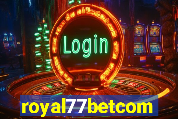 royal77betcom