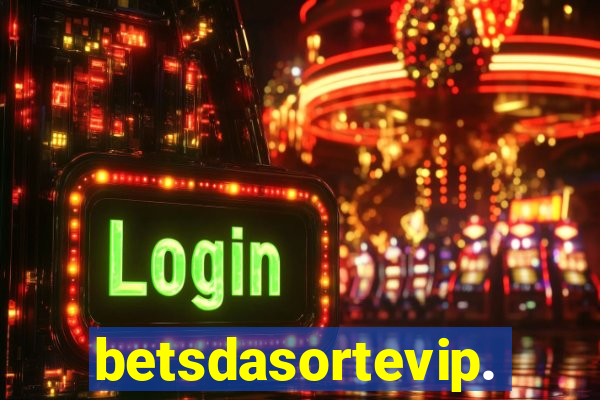 betsdasortevip.com