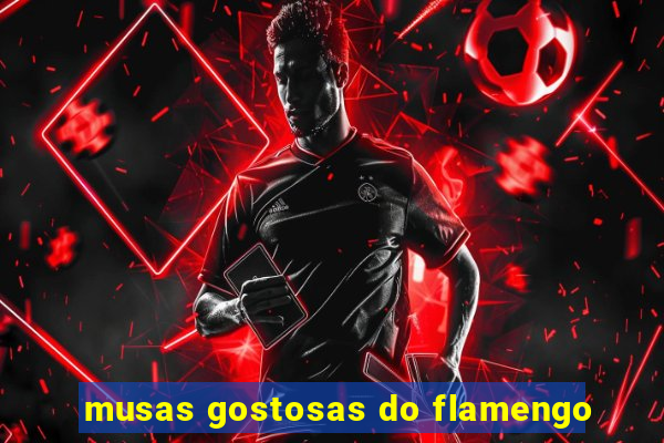 musas gostosas do flamengo