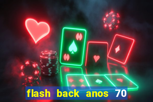 flash back anos 70 80 90 internacional download