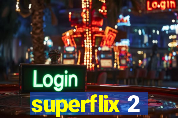 superflix 2