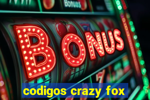 codigos crazy fox