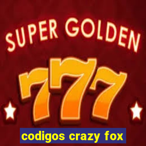 codigos crazy fox