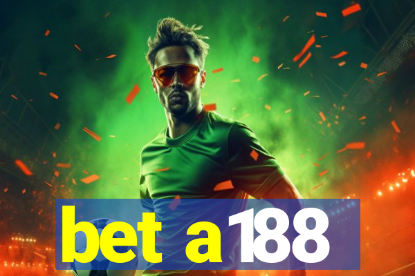 bet a188