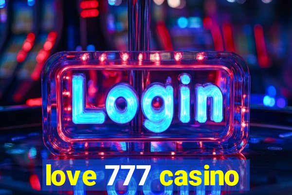 love 777 casino