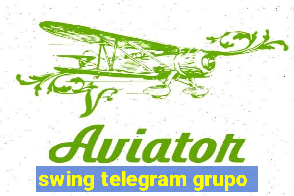 swing telegram grupo