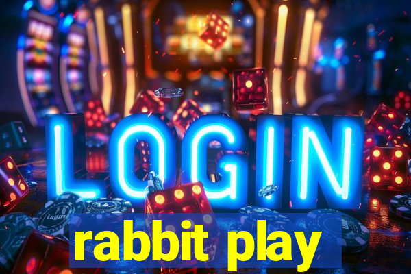 rabbit play