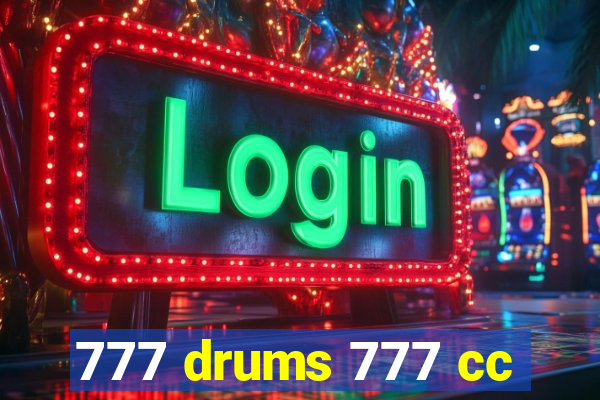 777 drums 777 cc