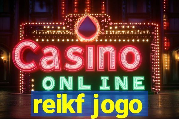 reikf jogo